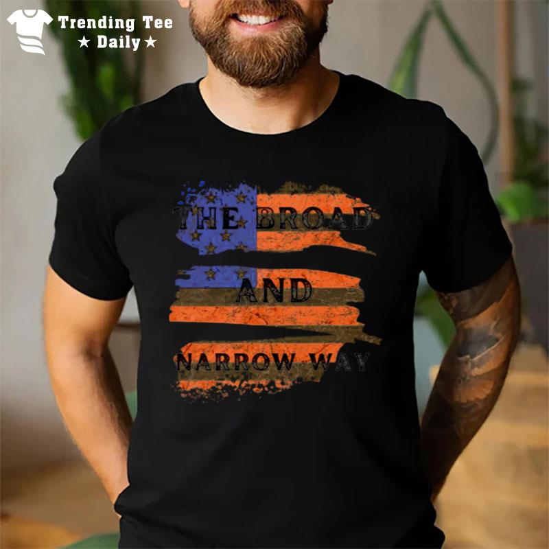 The Broad And Narrow Way American Flag Vintage T-Shirt