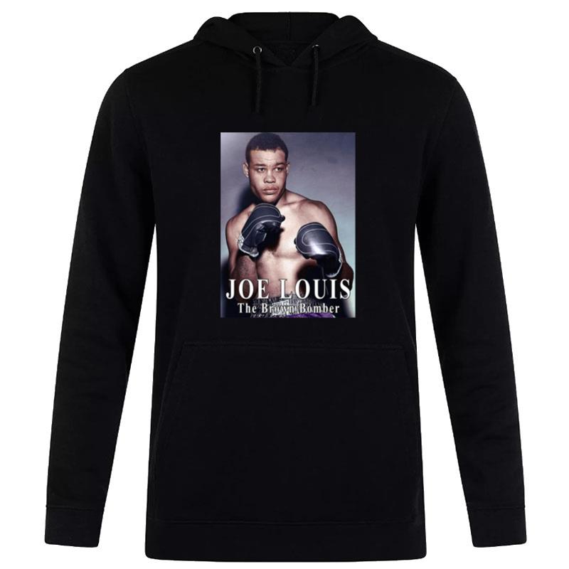 The Brown Bomber Joe Louis Boxing Legend Colorized Hoodie