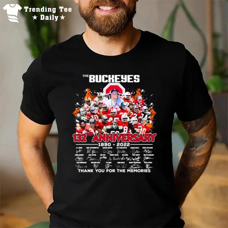 The Buckeyes 132Nd Anniversary 1890 2022 Thank You For The Memories Signatures T-Shirt