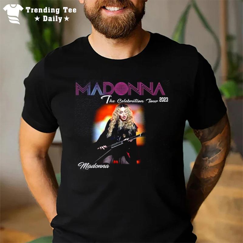 The Celebration Tour 2023 Tickets Merch Madonna The Celebration Tour 2023  Madonna Concert 2023 T-Shirt