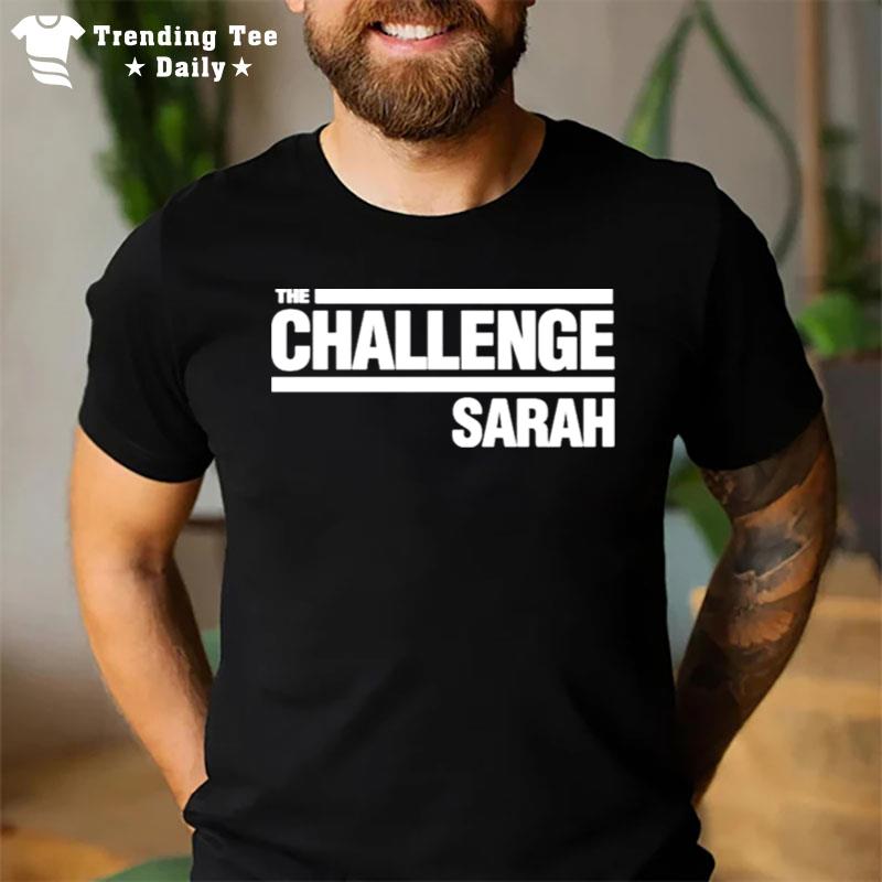 The Challenge Sarah T-Shirt