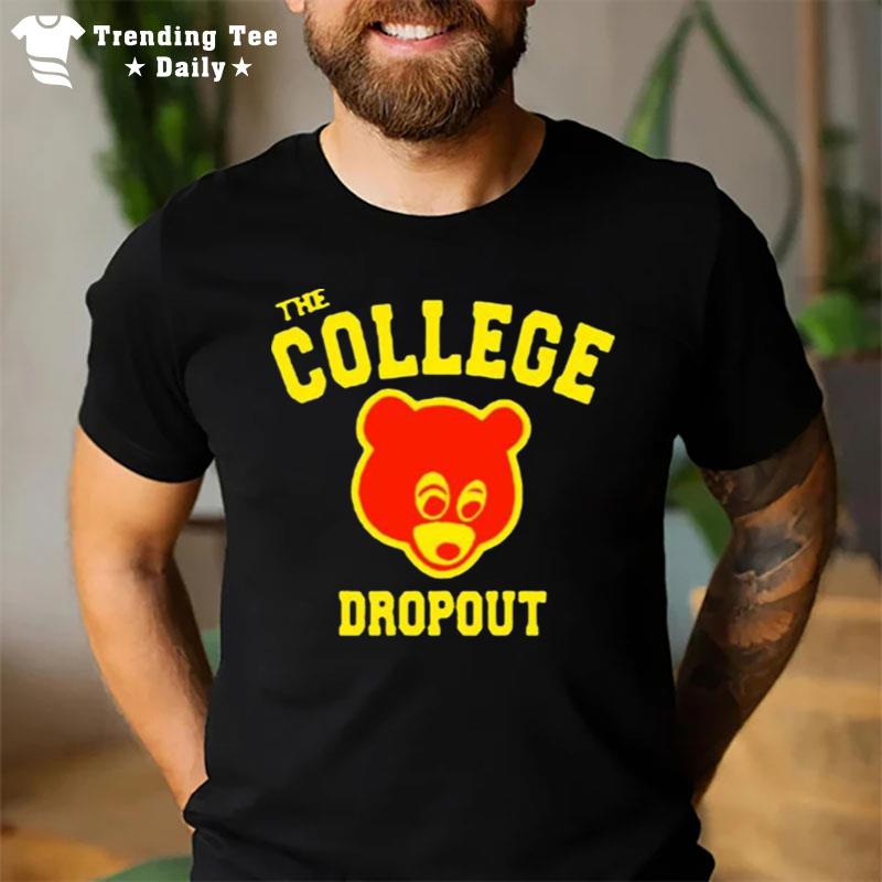 The College Dropou T-Shirt