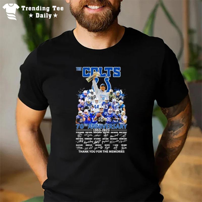 The Colts 70Th Anniversary 1953 - 2023 Thank You For The Memories Signatures T-Shirt