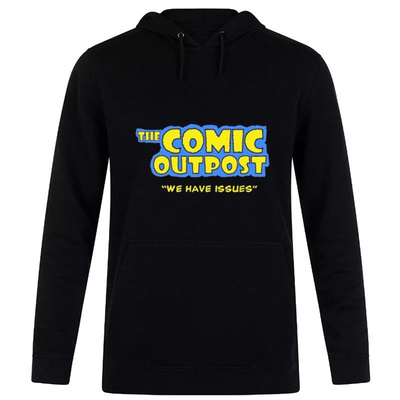 The Comic Outpost We Have Issues Hoodie