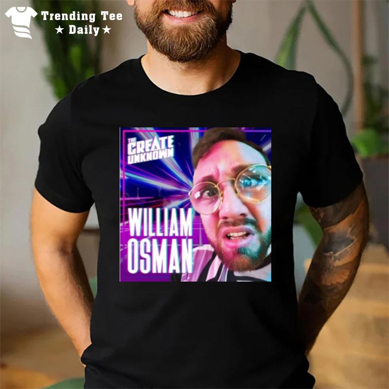 The Create Unknown William Osman T-Shirt