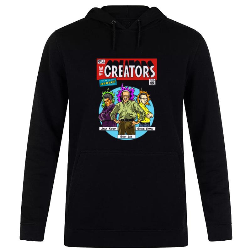 The Creators Jack Kirby Stan Lee Steve Ditko Hoodie