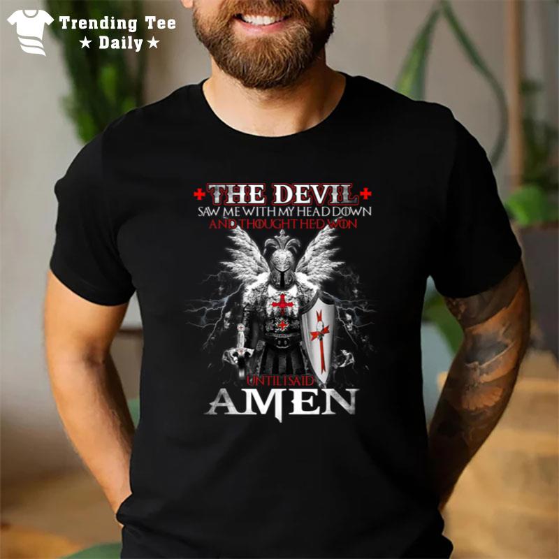 The Crusader    The Devil Saw Me   Knight Templar T-Shirt