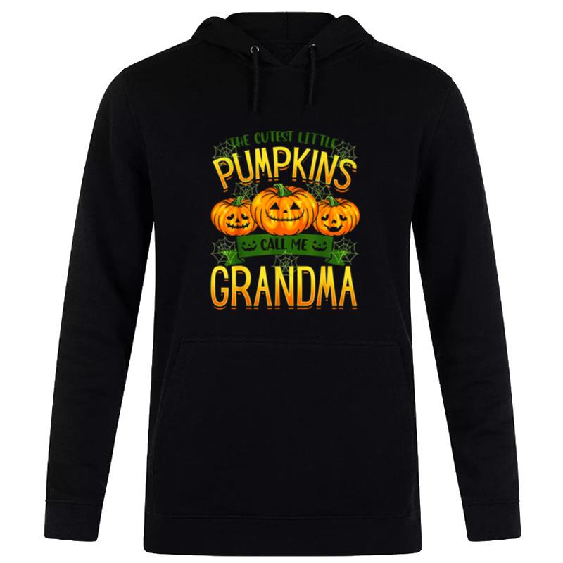 The Cutest Little Pumpkins Call Me Grandma Halloween T Hoodie