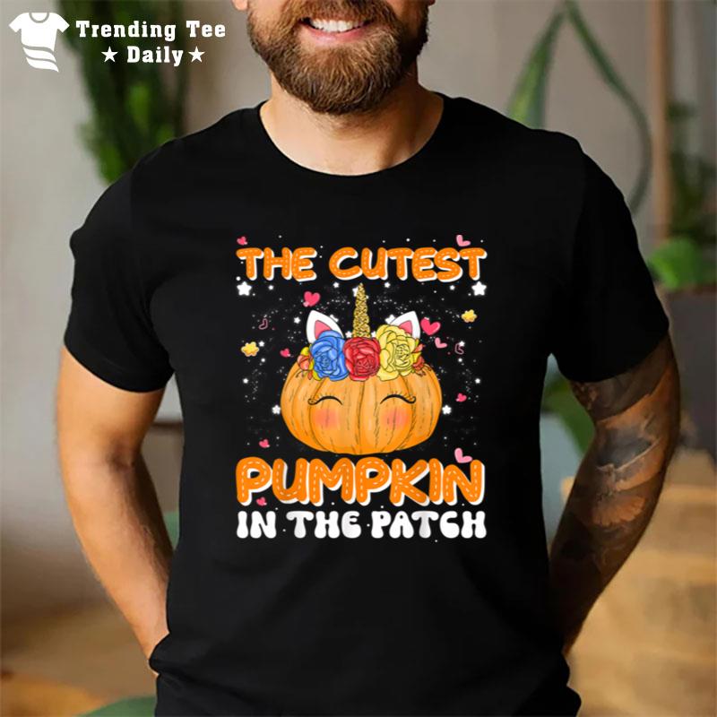 The Cutest Pumpkin In The Patch Unicorn Pumpkin Halloween T-Shirt