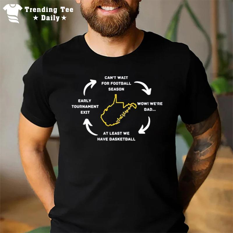 The Cycle Of Life West Virginia Style T-Shirt