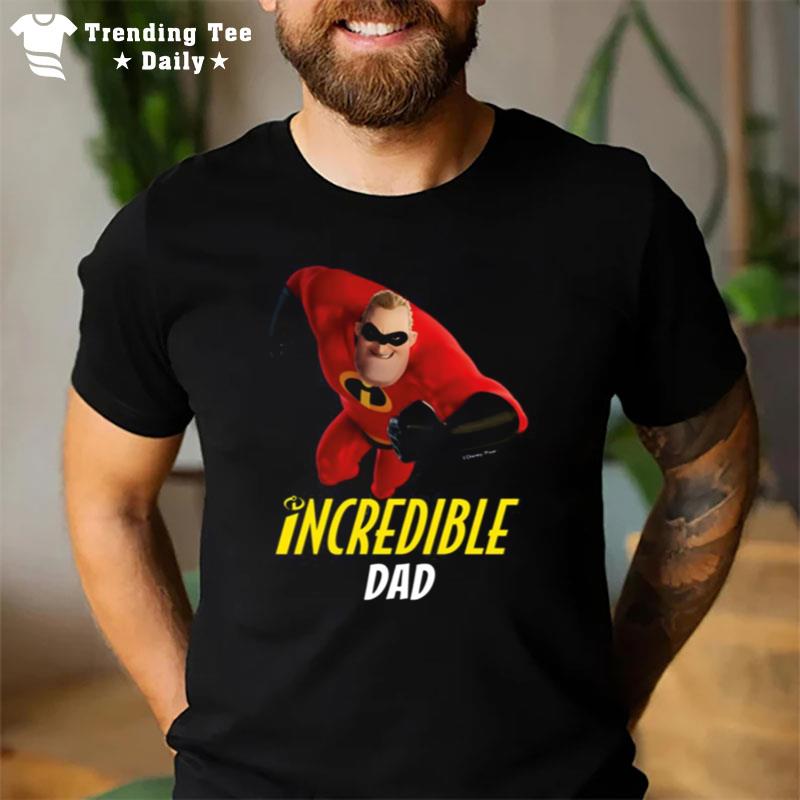 The Dad Of The Year The Incredibles Dad T-Shirt