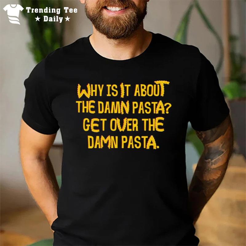 The Damn Pasta Vanderpump Rules T-Shirt