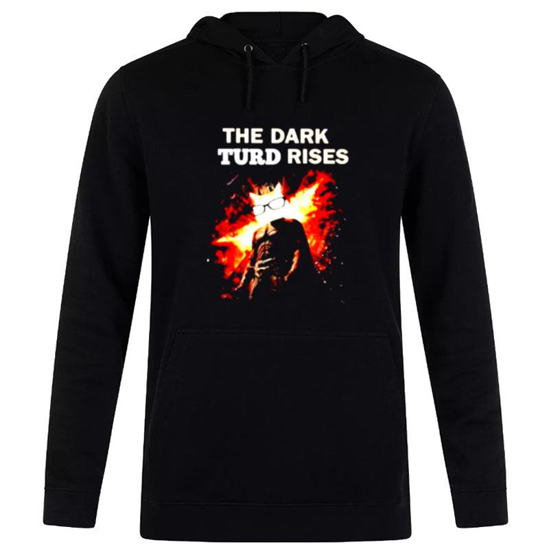 The Dark Turd Rises Hoodie