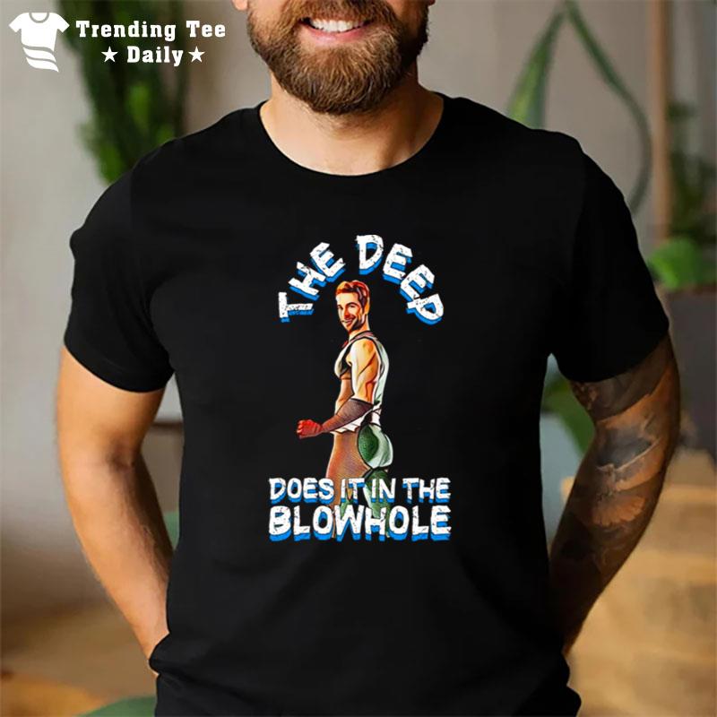 The Deep Does It In The Blowhole The Boys Tv Show T-Shirt