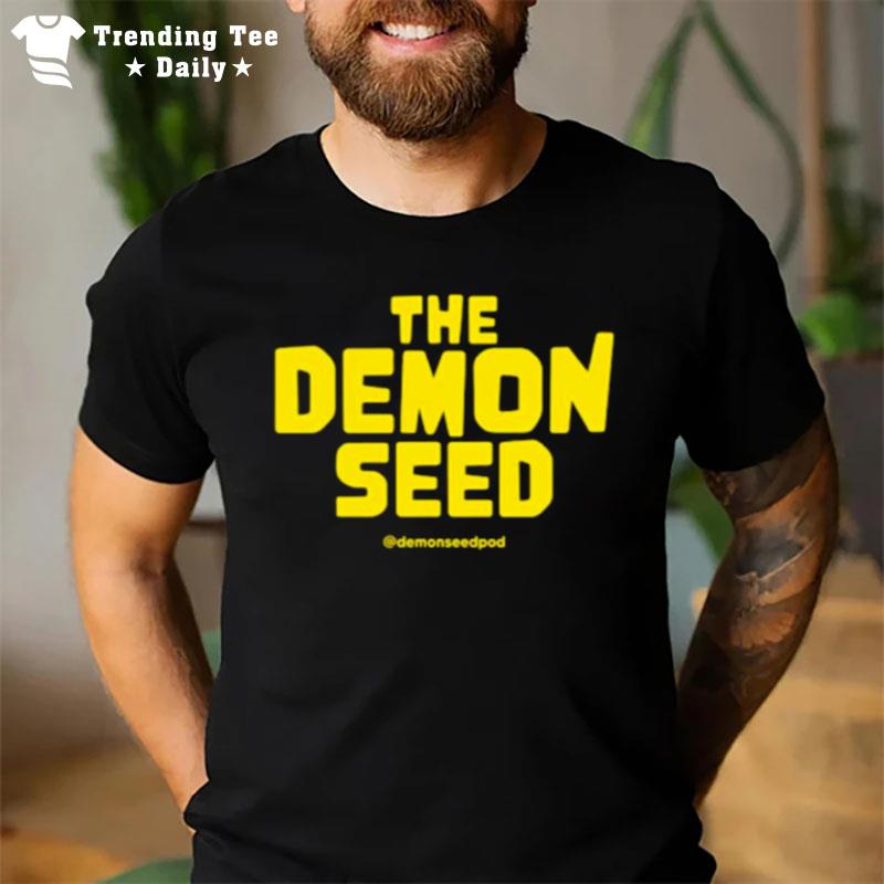 The Demon Seed T-Shirt