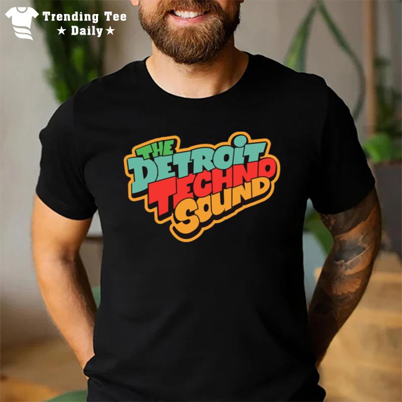 The Detroit Techno Sound Detroit Techno T-Shirt