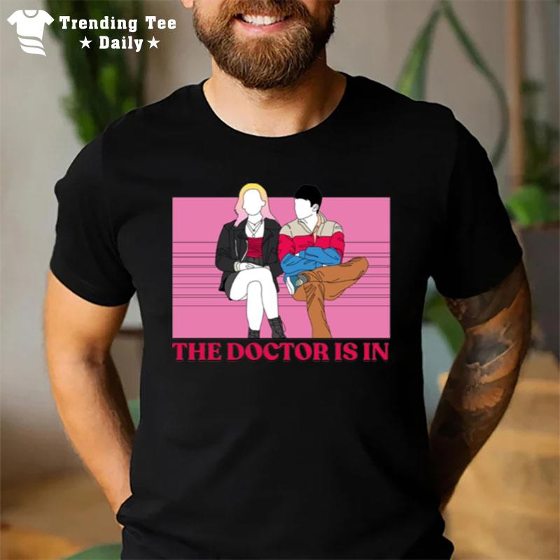 The Doctor Is In Sex Education Otis & Maeve T-Shirt