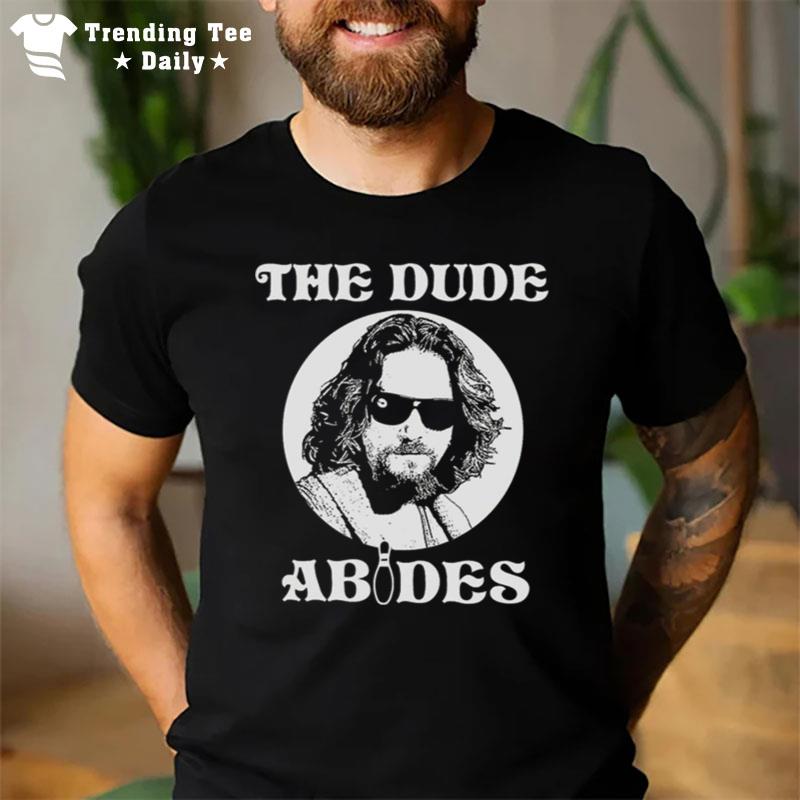 The Dude Abides Big Lebowski T T-Shirt