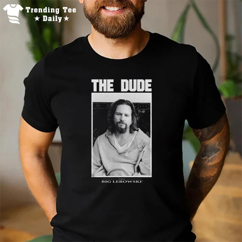 The Dude Big Lebowski T T-Shirt