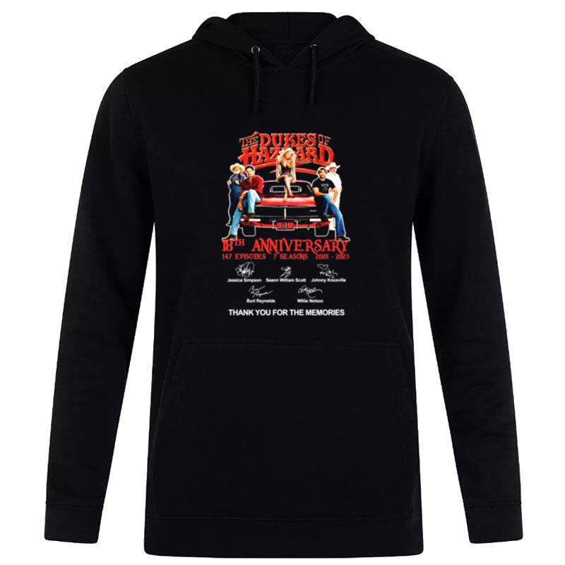 The Dukes Of Hazzard 18Th Anniversary 147 Episodes 7 Seasons 2005 2023 Thank You For The Memories Signatures Hoodie