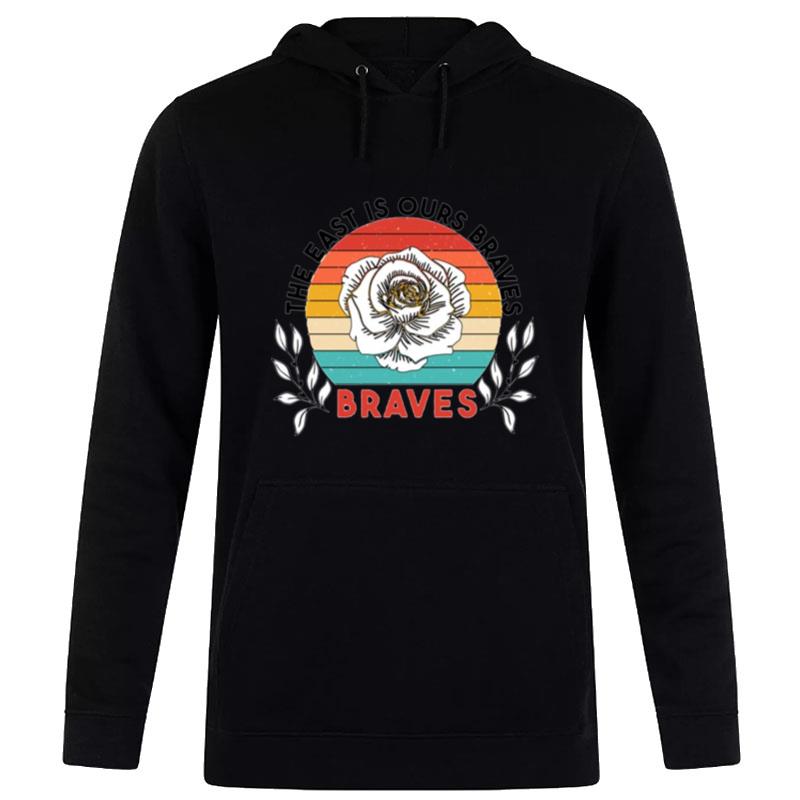 The East Is Ours Braves Hoodie