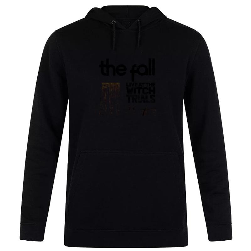 The Fall Live At The Witch Trials Band Punk Rock Meme Hoodie