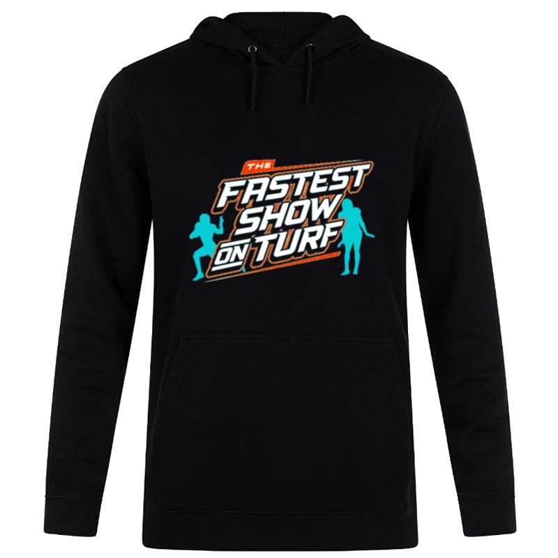 The Fastest Show On Turf Miami Dolphins Football Hoodie