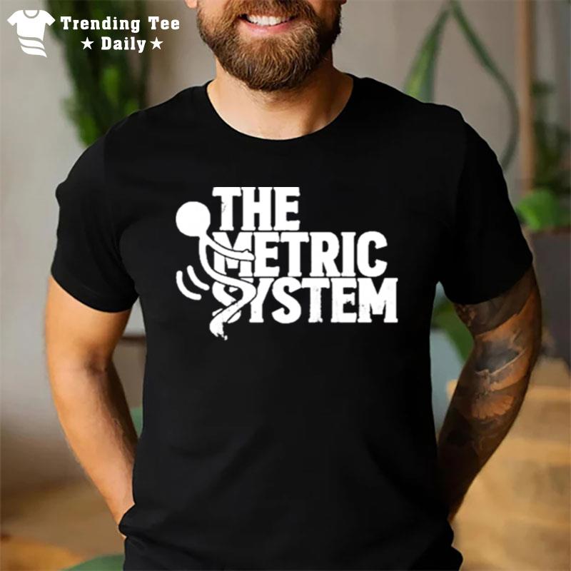 The Fat Electrician The Metric System T-Shirt