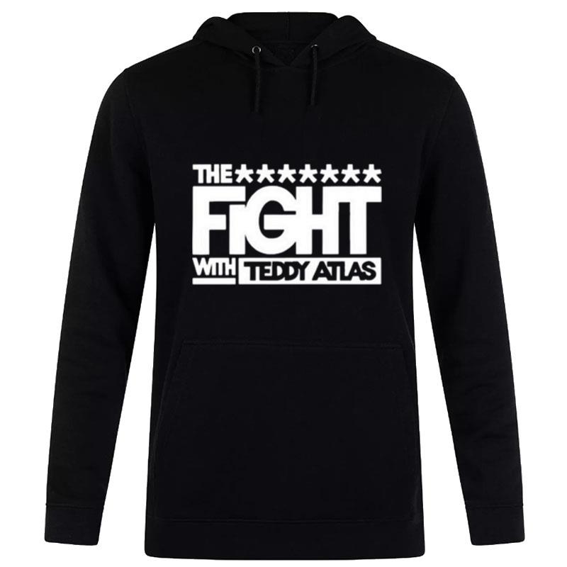 The Fight Wta With Teddy Atlas Hoodie