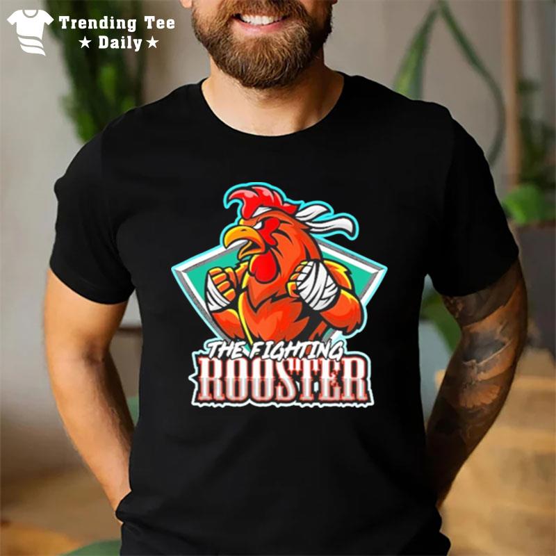 The Fighting Roosters Chicken Cock Rooster T-Shirt