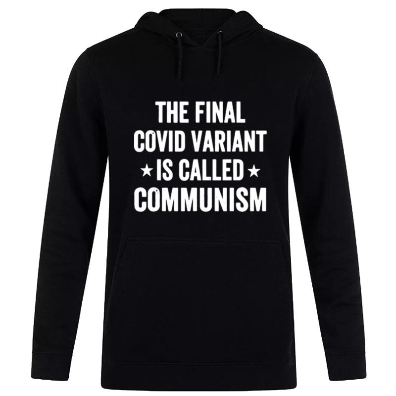 The Final C.Ovid Variant Is Called Communism Hoodie