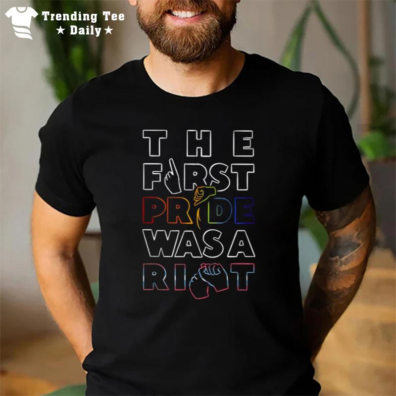 The First Pride Was A Right T-Shirt