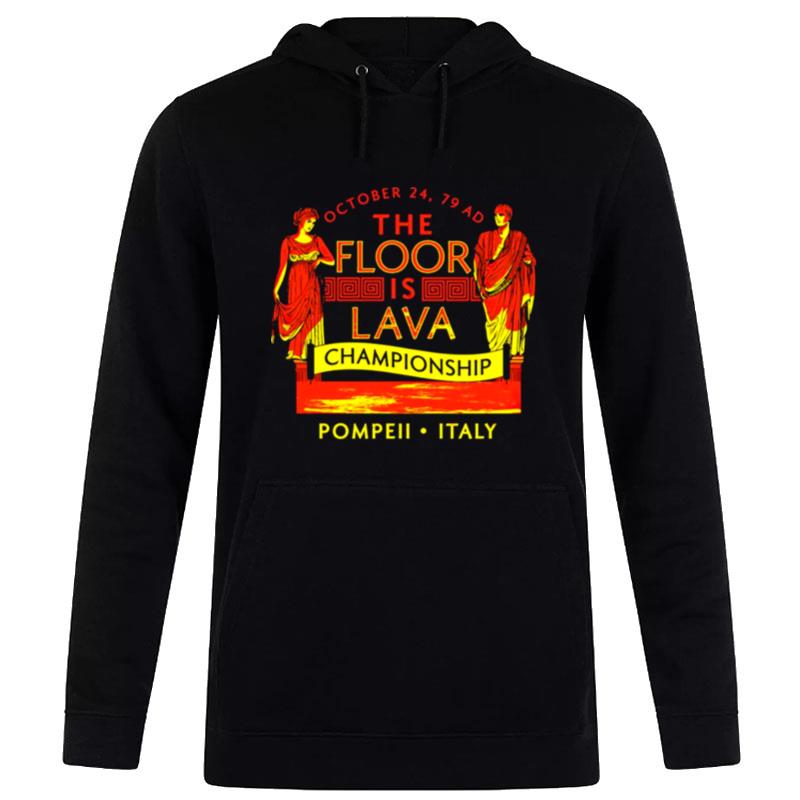 The Floor Is Lava Championship Hoodie