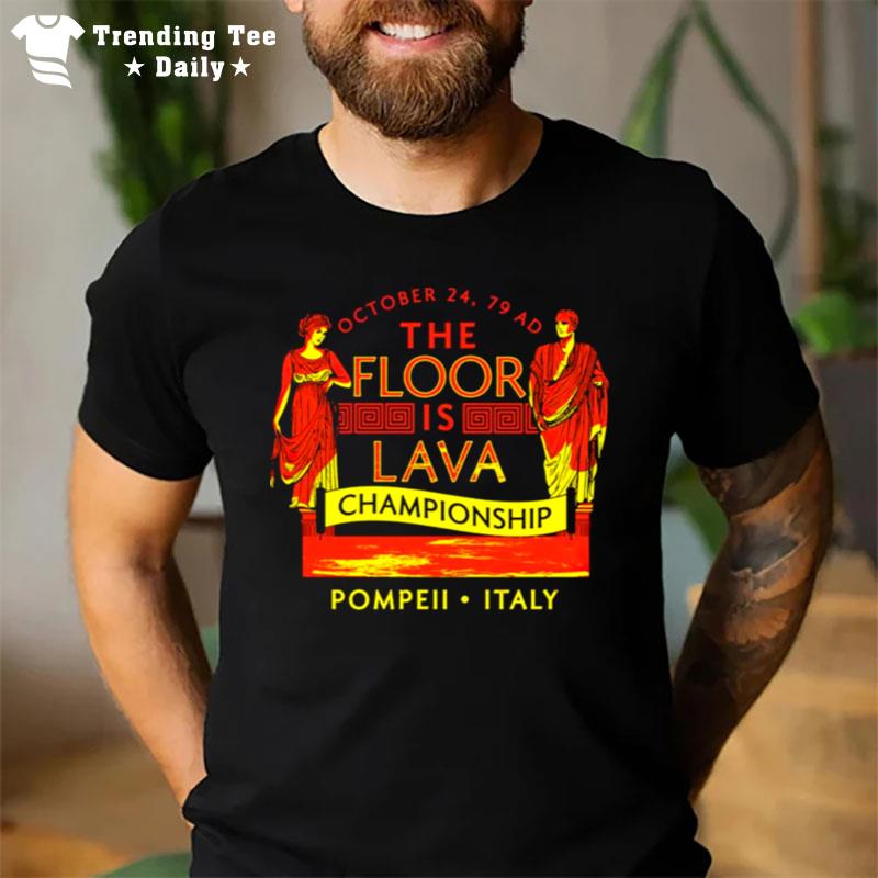 The Floor Is Lava Championship T-Shirt