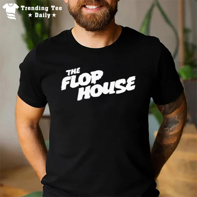 The Flop House T-Shirt