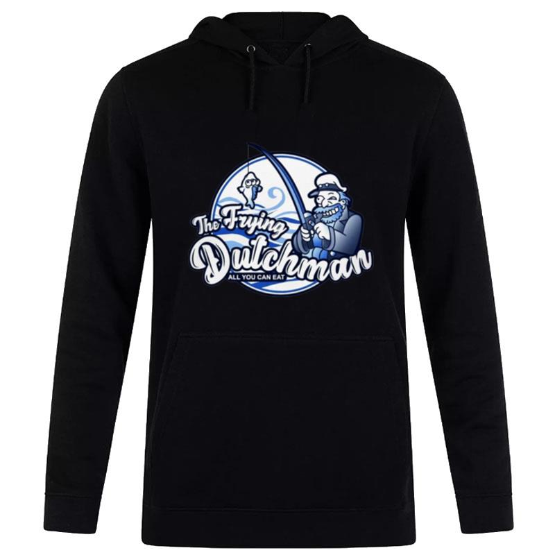 The Frying Dutchman All You Can Ea Hoodie