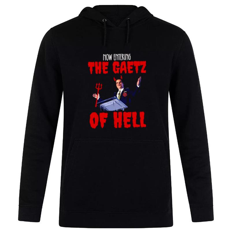 The Gaetz Of Hell Is The Worst Matt Gaetz Hoodie