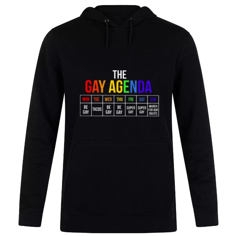 The Gay Agenda Mon Tue Wed Thu Fri Sat Sun Hoodie