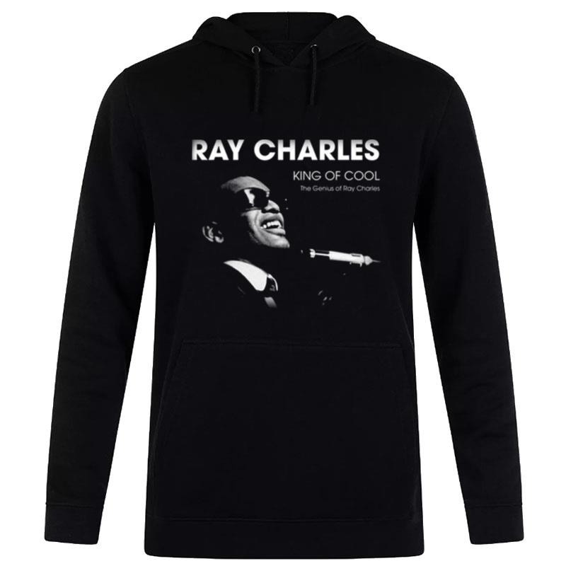 The Genius Of Ray Charles King Of Cool Hoodie