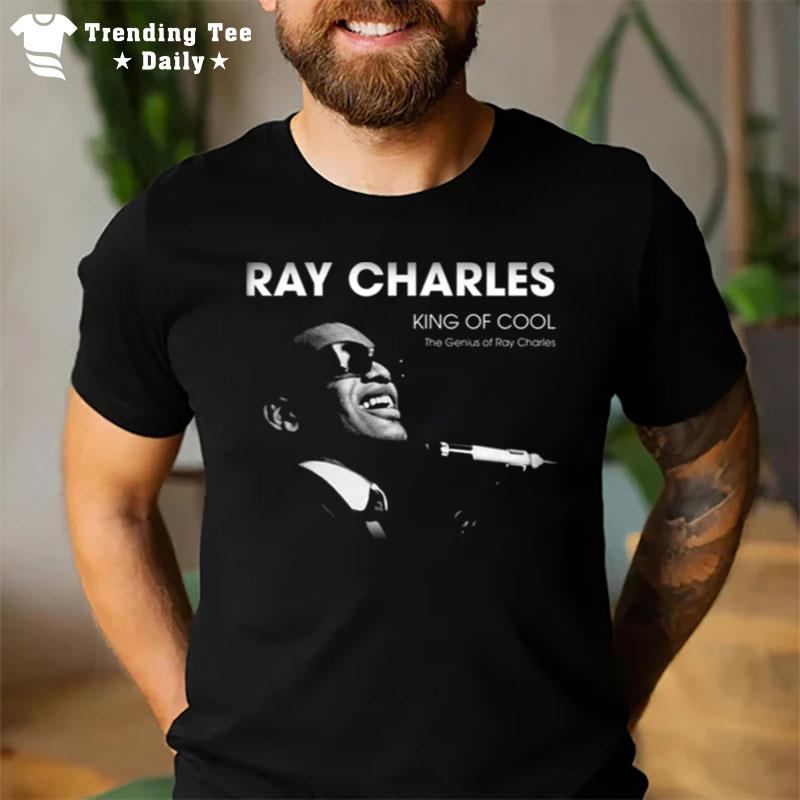 The Genius Of Ray Charles King Of Cool T-Shirt