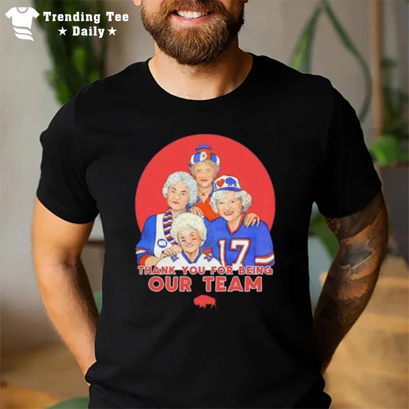 The Golden Girls Bills Thank You For Being Our Team T-Shirt