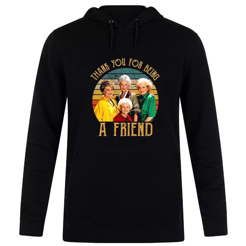 The Golden Girls Thank You For Being A Friends Hoodie