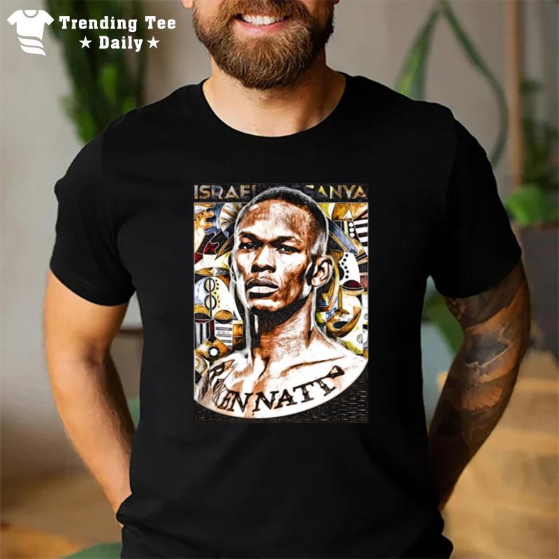 The Golden Time Israel Adesanya Ufc T-Shirt