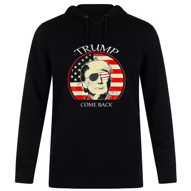 The Great Trumps Come Back Flag Us Hoodie