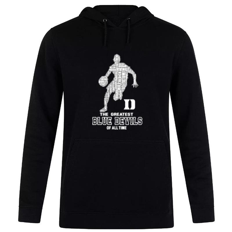 The Greatest Blue Devils Of All Time Hoodie