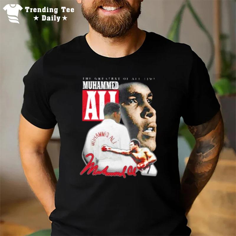 The Greatest Of All Time Muhammed Ali T-Shirt