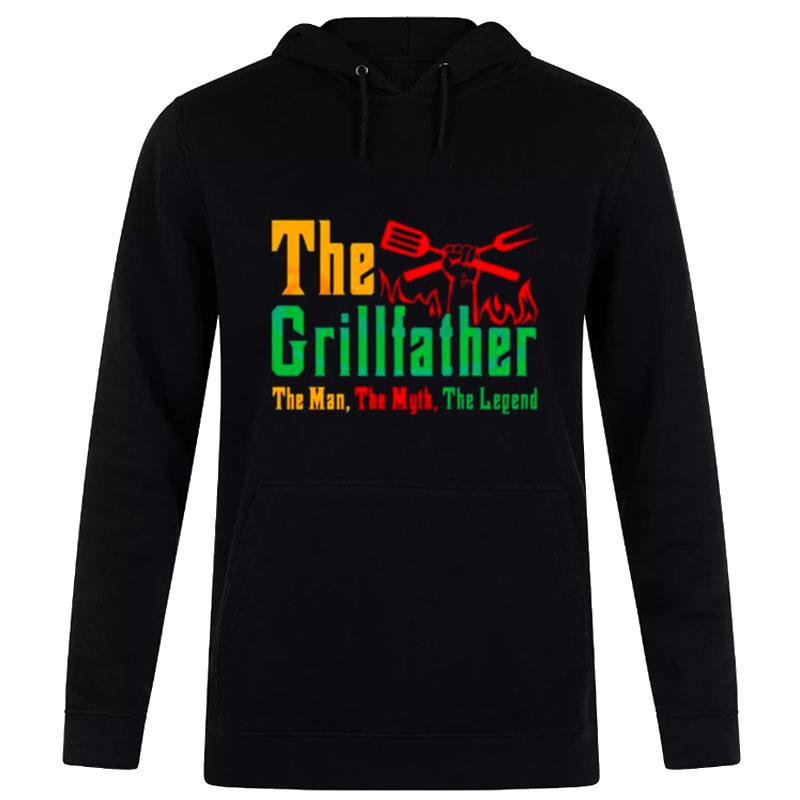 The Grillfather The Man The Myth The Legend Hoodie