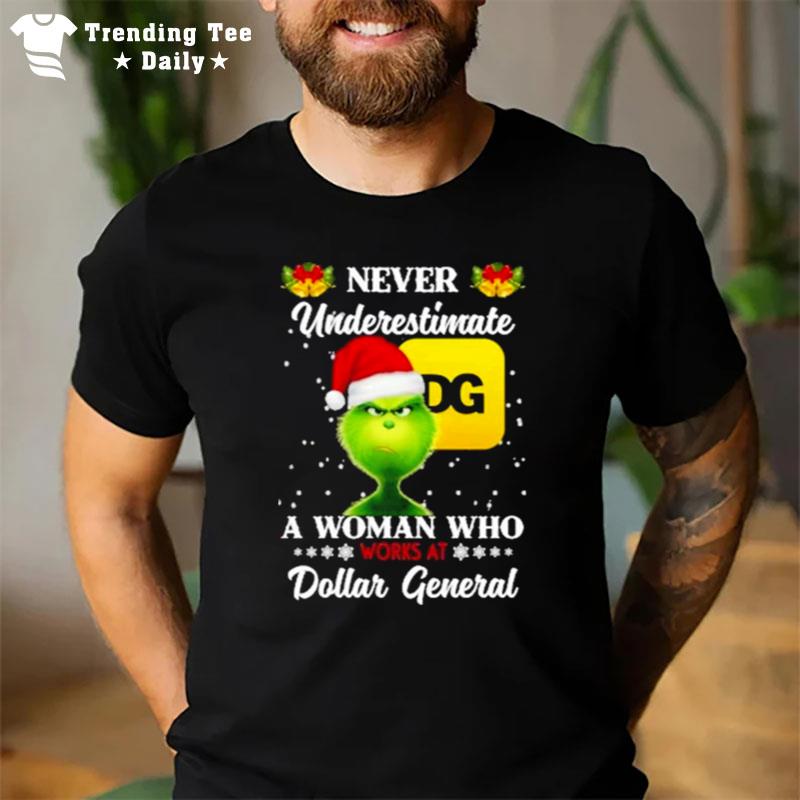 The Grinch Never Underestimate A Woman Who Works At Dollar General 2022 Christmas T-Shirt