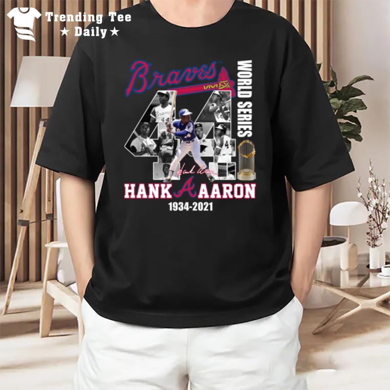 The Hank Aaron 1934 2021 Braves World Series Champions Signature T-Shirt