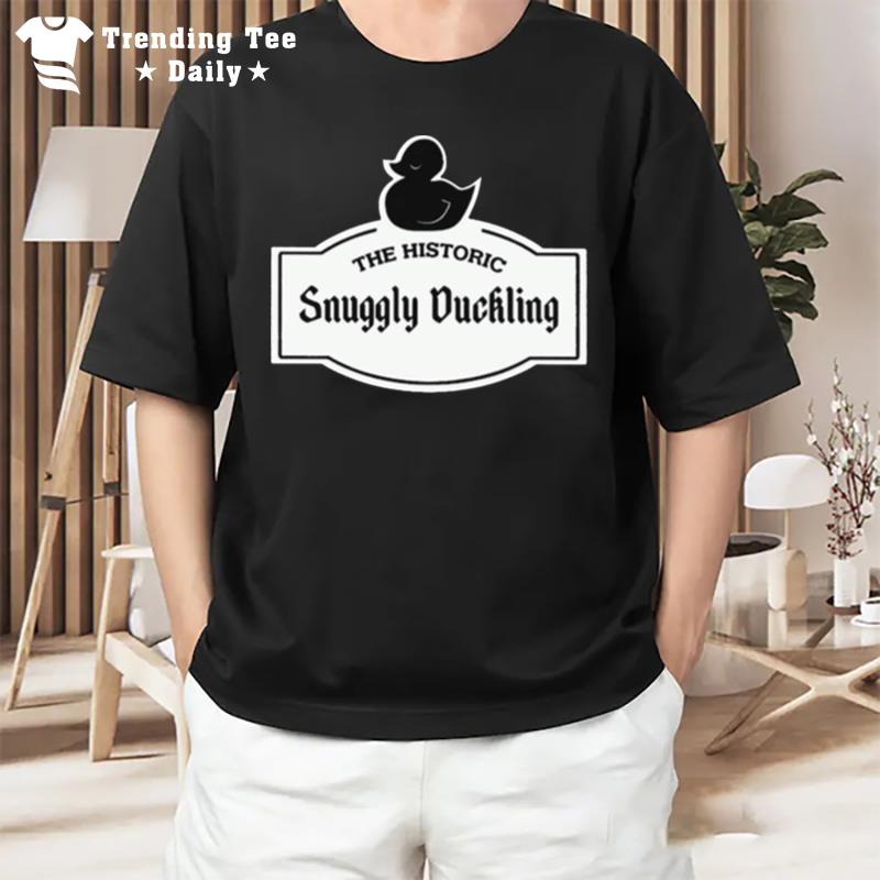 The Historic Snuggly Duckling T-Shirt